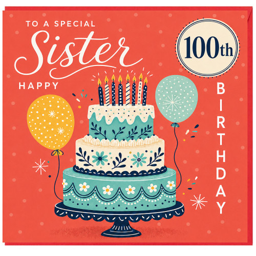 100th Birthday Sister Card, Happy Birthday Cake and Balloons Design