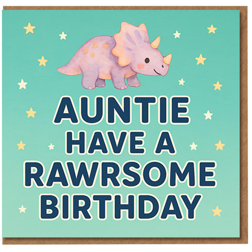 Auntie Dinosaur Birthday Card - Cute Triceratops with Stars - Have a Rawrsome Birthday - Funny Pun Card for Auntie from Niece or Nephew