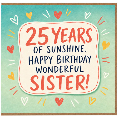 25th Birthday Card for Sister, 25 Years of Sunshine Happy Birthday Wonderful Sister