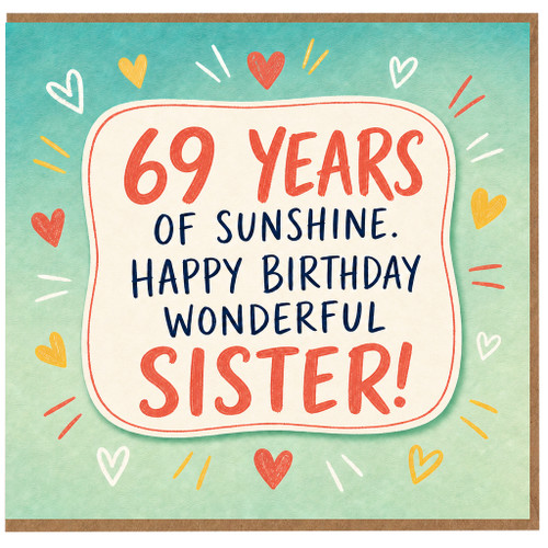69th Birthday Card for Sister, 69 Years of Sunshine Happy Birthday Wonderful Sister