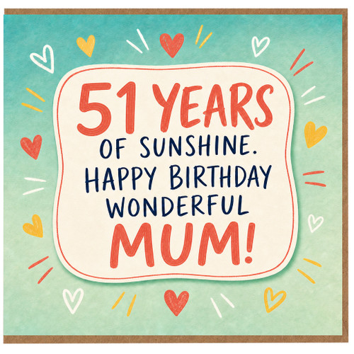 51st Birthday Card for Mum, 51 Years of Sunshine Happy Birthday Wonderful Mum Card