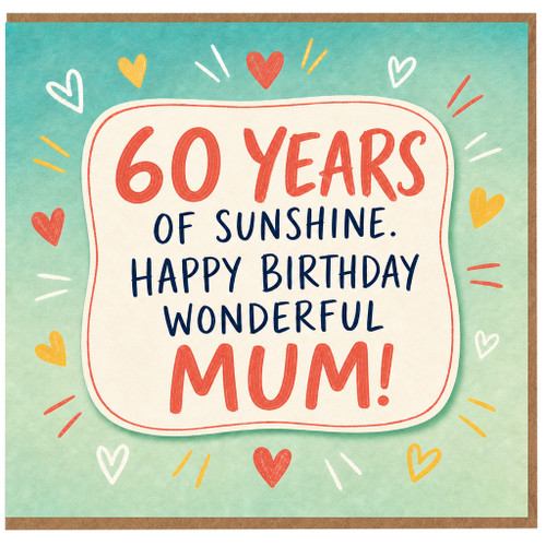 60th Birthday Card for Mum, 60 Years of Sunshine Happy Birthday Wonderful Mum