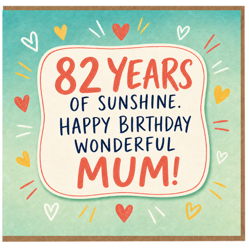 82nd Birthday Card for Mum, 82 Years of Sunshine Happy Birthday Wonderful Mum Card