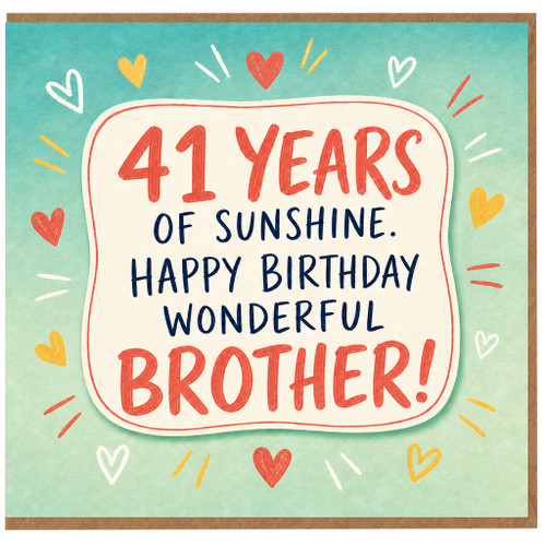41st Birthday Card for Brother - 41 Years of Sunshine Happy Birthday Wonderful Brother