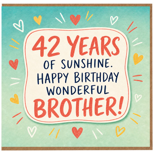 42nd Birthday Card for Brother, 42 Years of Sunshine Happy Birthday Wonderful Brother