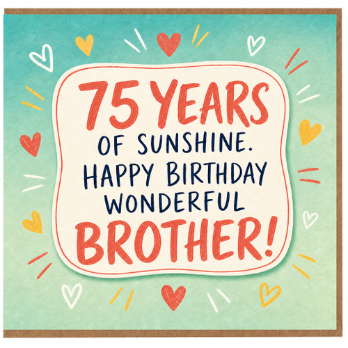 75th Birthday Card for Brother, 75 Years of Sunshine Happy Birthday Wonderful Brother Card