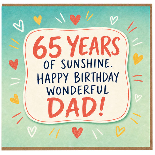 65th Birthday Card for Dad, 65 Years of Sunshine Happy Birthday Wonderful Dad