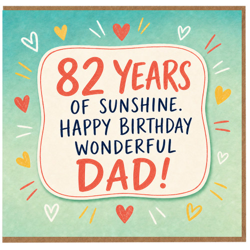 82nd Birthday Card for Dad, 82 Years of Sunshine Happy Birthday Wonderful Dad Card