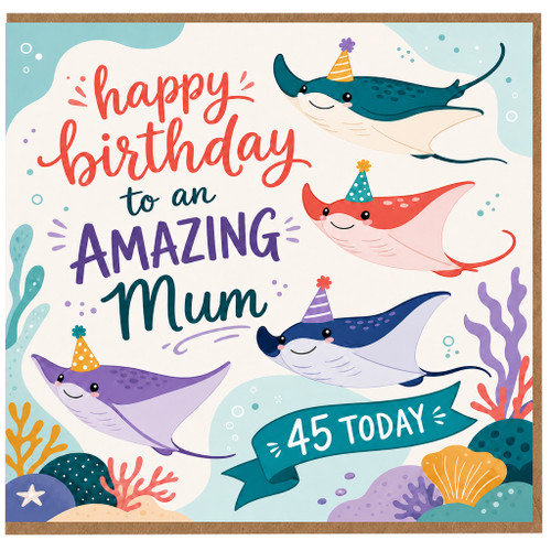 45th Birthday Card for Mum, Happy Birthday to an Amazing Mum