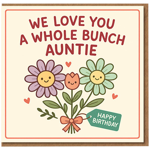 Auntie Birthday Card - We Love You A Whole Bunch - Cute Floral Bouquet with Happy Faces and Hearts