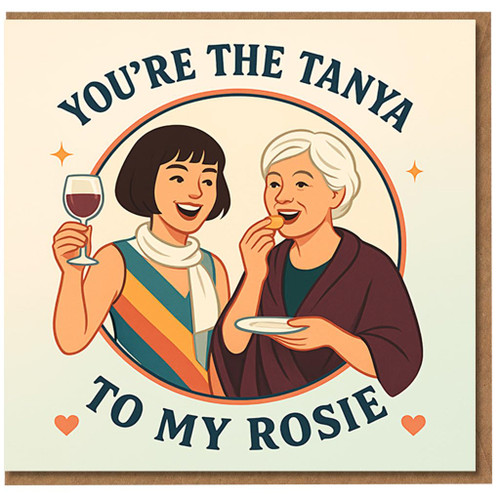 You're The Tanya To My Rosie Friendship Love Card - Cute Anniversary Greeting for Partner or Best Friend - Two Women Sharing Wine Illustration