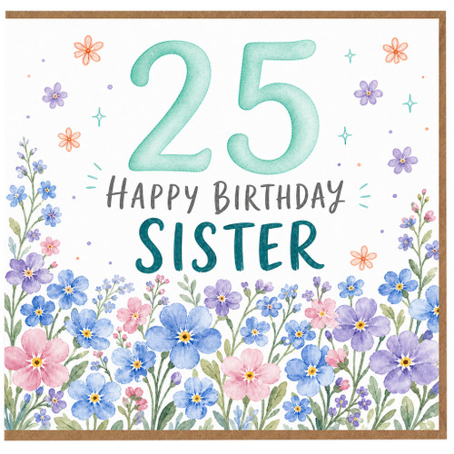 25th Birthday Card for Sister, Floral Happy Birthday Sister Card