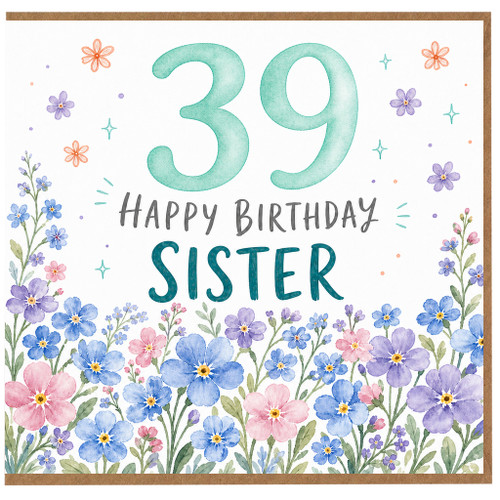 39th Birthday Card for Sister, Happy Birthday Floral Card
