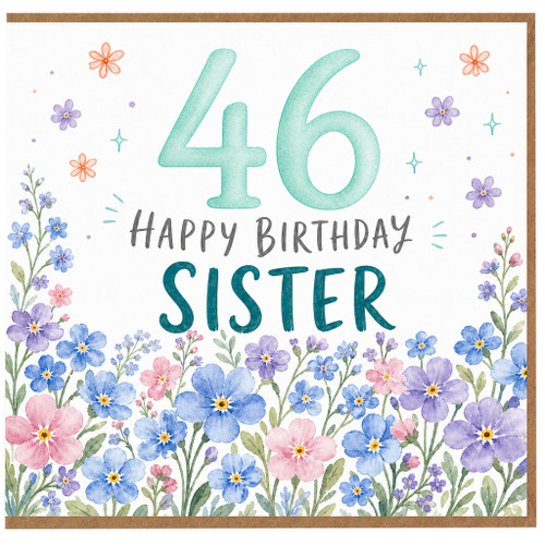 46th Birthday Card for Sister, Happy Birthday Floral Card