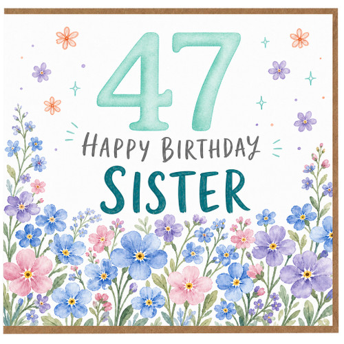 47th Birthday Sister Card