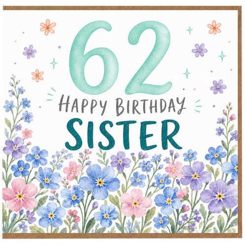 62nd Birthday Card for Sister, Floral Happy Birthday Card