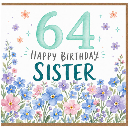 64th Birthday Card for Sister, Happy Birthday Sister Floral Card