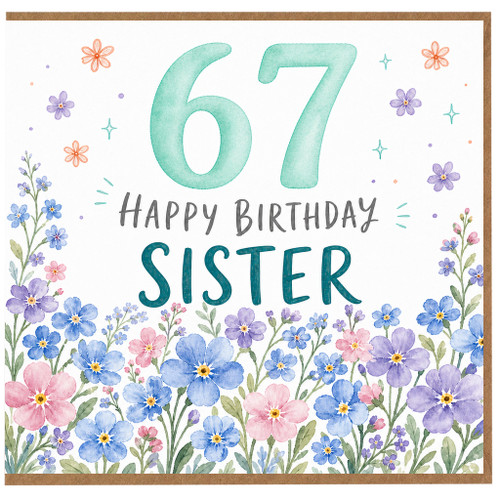 67th Birthday Card for Sister, Happy Birthday Floral Card