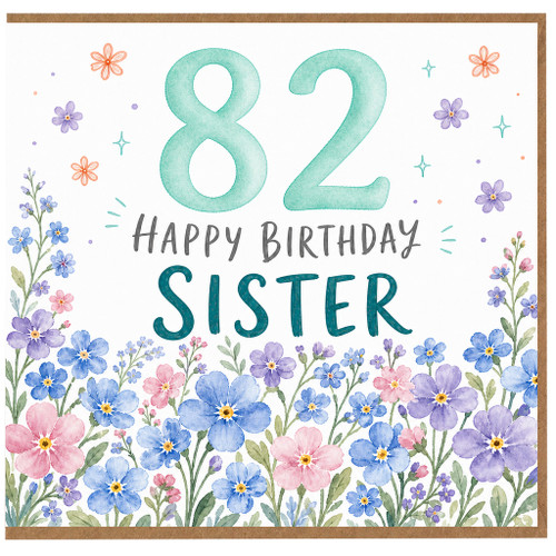 82nd Birthday Card for Sister, Happy Birthday Floral Sister Card