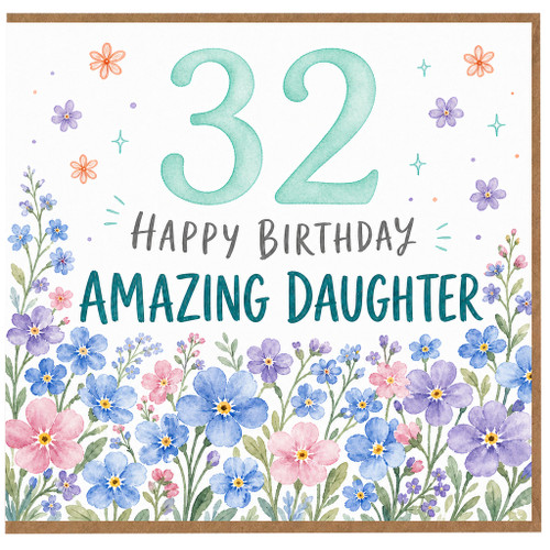 32nd Birthday Card for Daughter, Happy Birthday Amazing Daughter Floral Card