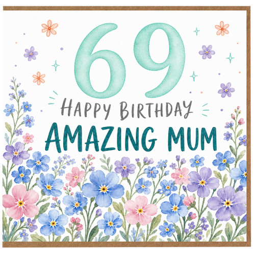69th Birthday Card for Mum, Happy Birthday Amazing Mum Floral Card