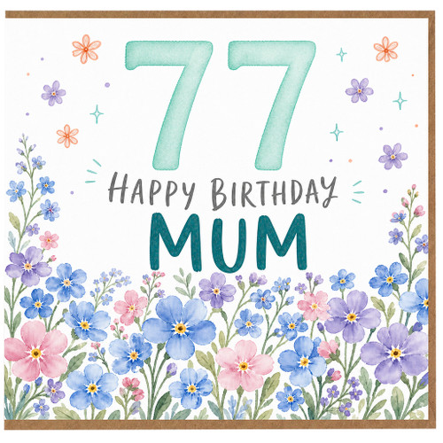 77th Birthday Card for Mum, Happy Birthday Mum Floral Card