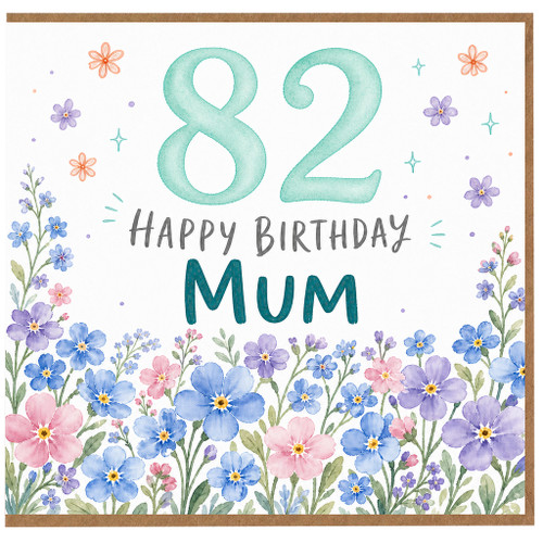 82nd Birthday Card for Mum, Happy Birthday Mum Floral Card