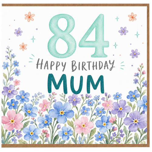 84th Birthday Card for Mum, Happy Birthday Mum Floral Card