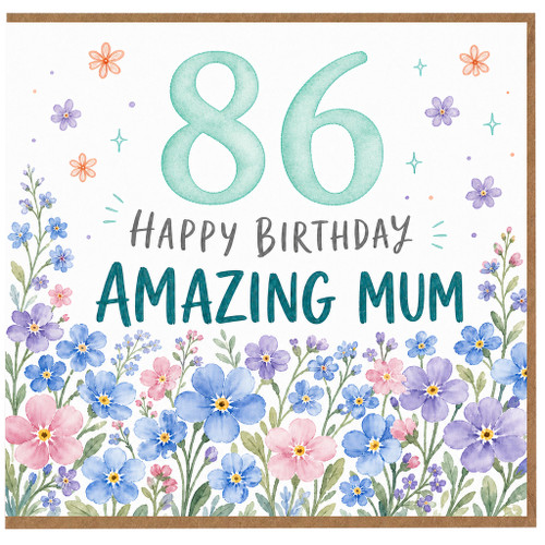 86th Birthday Card for Mum, Happy Birthday Amazing Mum Floral Card