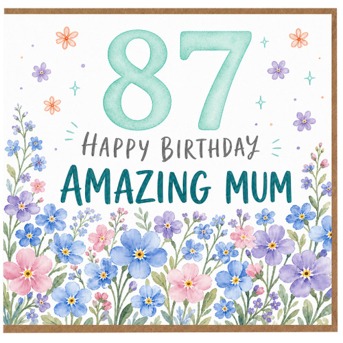 87th Birthday Card for Mum, Happy Birthday Amazing Mum Floral Card