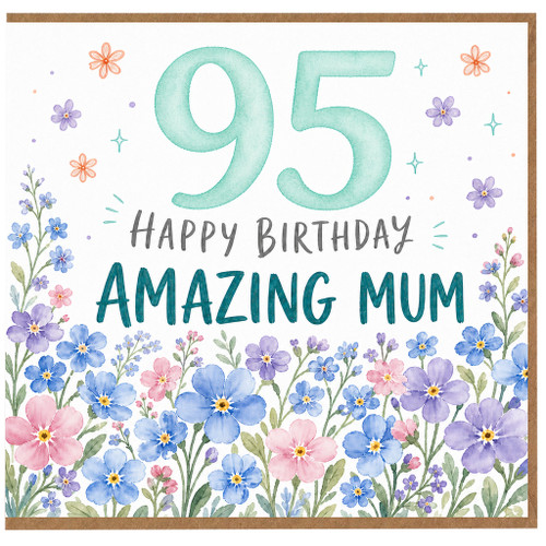 95th Birthday Mum Card, Happy Birthday Amazing Mum Floral Greeting Card