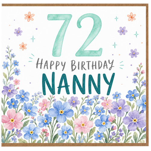Nanny 72nd Birthday Card, Happy Birthday Floral Card