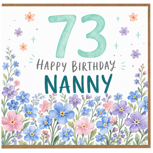 Nanny 73rd Birthday Card, Happy Birthday Nanny Floral Card