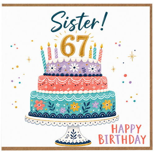 Sister 67th Birthday Card, Happy Birthday Cake Design