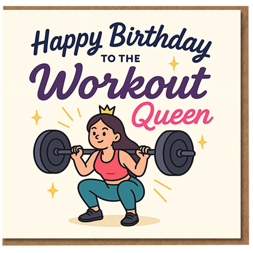 Happy Birthday to the Workout Queen Card - Funny Gym Birthday Card for Her, Fitness Lover, Weightlifting Squat Design