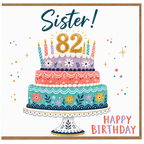 Sister 82nd Birthday Card, Happy Birthday Cake Design