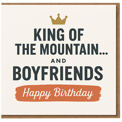 Boyfriend Birthday Card - 'King of the Mountain... and Boyfriends' Crown Design, Playful Typographic Happy Birthday Message