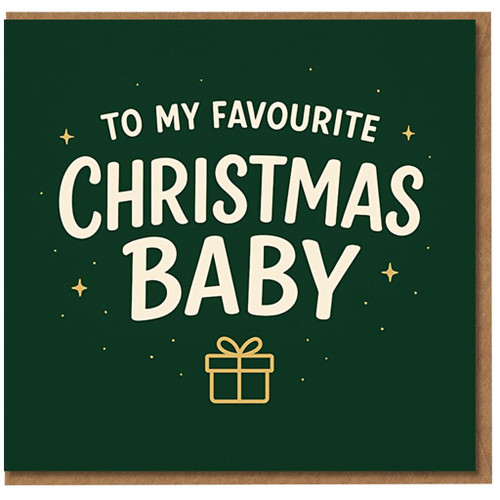To My Favourite Christmas Baby Card - Cute Festive Card for Partner, Boyfriend or Girlfriend - Dark Green Design with Stars and Gift Icon