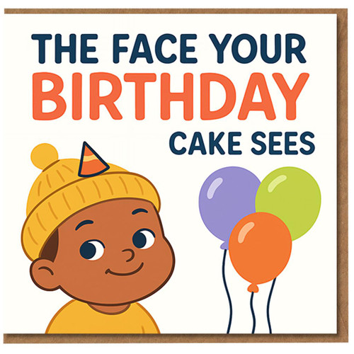 Funny Birthday Card - The Face Your Birthday Cake Sees - Cartoon Kid in Yellow Beanie and Party Hat with Colourful Balloons