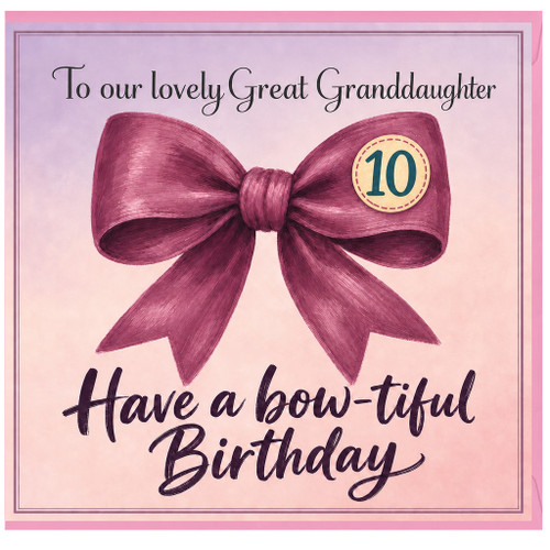 Great Granddaughter 10th Birthday Card, Bow - tiful Birthday Card