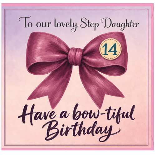 14th Birthday Card for Step Daughter, Bow - Tiful Birthday Card