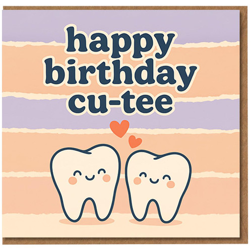 Funny Tooth Pun Birthday Card - Happy Birthday Cu-tee - Cute Kawaii Teeth with Hearts - For Him or Her, Dentist, Dental Hygienist, Orthodontist