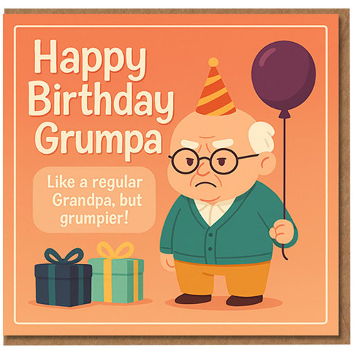 Funny Grandad Birthday Card - 'Happy Birthday Grumpa' Cartoon, Grumpy Grandpa with Balloon and Presents - Humorous Card for Grandad/Grandpa