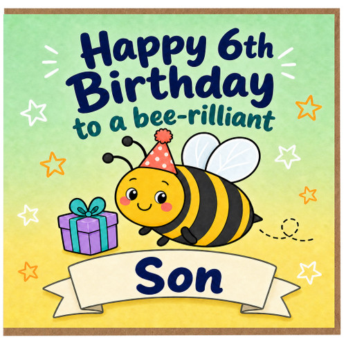 Son 6th Birthday Card, Happy 6th Birthday to a Bee - rilliant Son