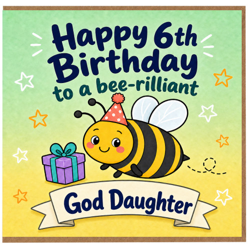 God Daughter 6th Birthday Card, Bee - rilliant Happy 6th Birthday Card