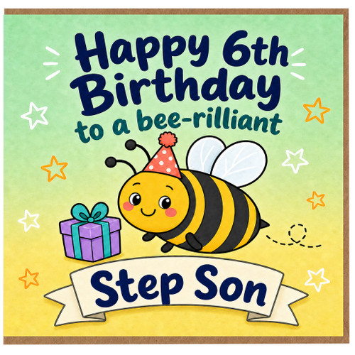 6th Birthday Card for Step Son, Bee - rilliant Happy Birthday Card