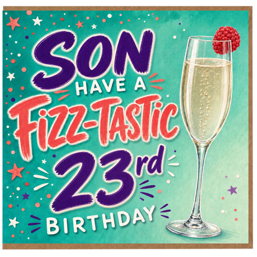 Son 23rd Birthday Card, Fizz - tastic Birthday Card