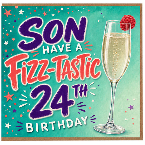 Son 24th Birthday Card, Have a Fizz - Tastic 24th Birthday