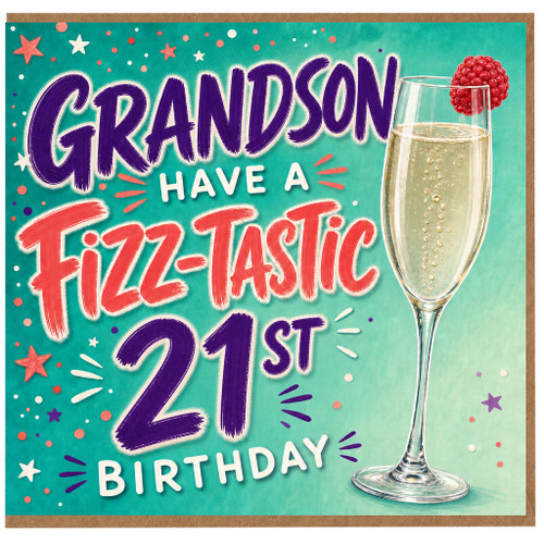 Grandson 21st Birthday Card, Fizz - Tastic Birthday Card