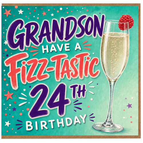 24th Birthday Card for Grandson, Have a Fizz - Tastic Birthday Card